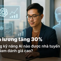 Những kỹ năng AI giúp tăng 30% lương tại Việt Nam